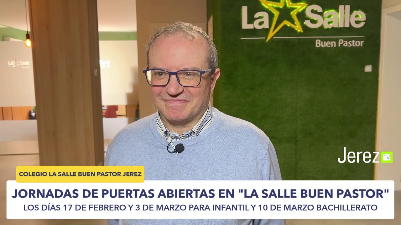JEREZ TV ⭐ JORNADAS DE PUERTAS ABIERTAS 2026 La Salle Buen Pastor de Jerez