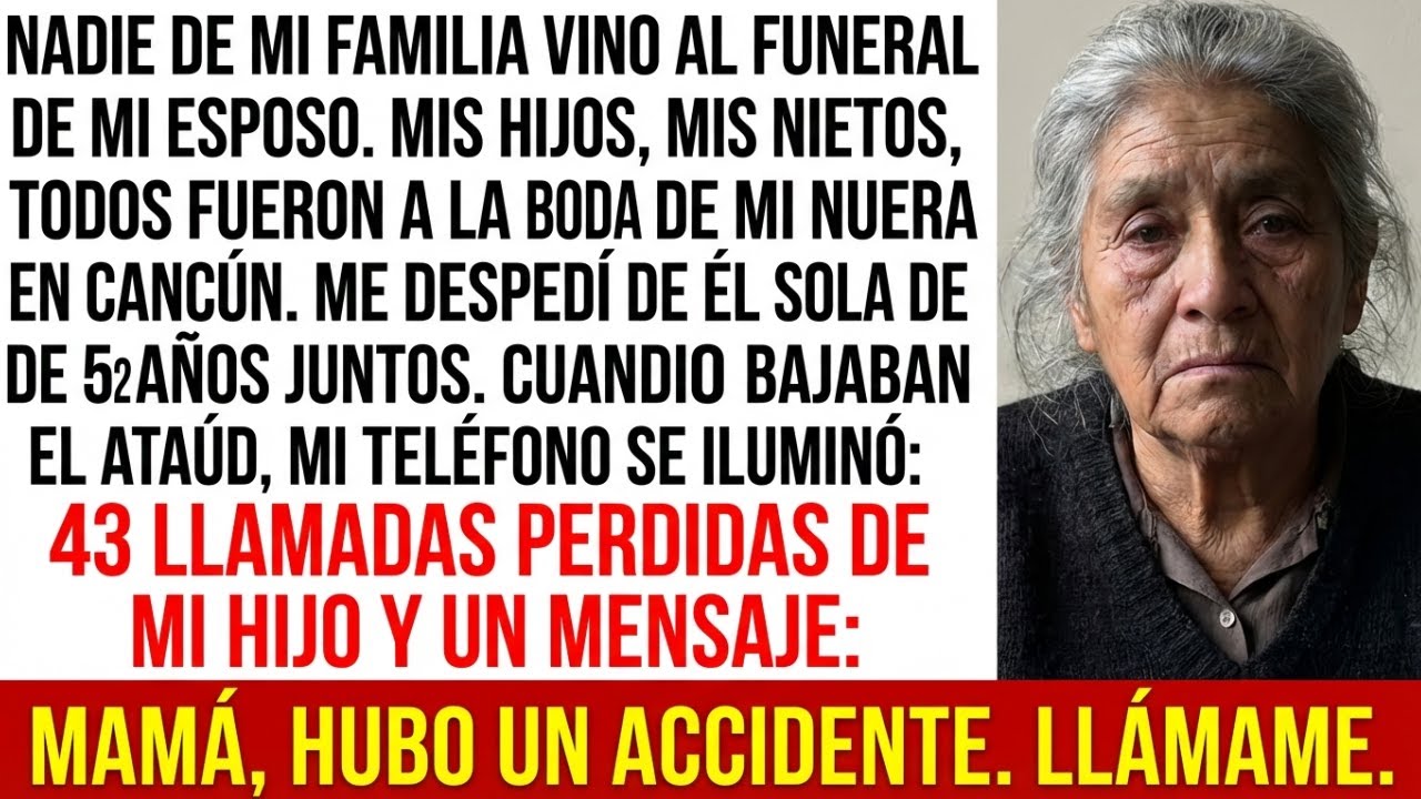 Nadie Vino Al Funeral De Mi Esposo. Fueron A La Boda De Mi Nuera. Cuando Bajaban El Ataúd...