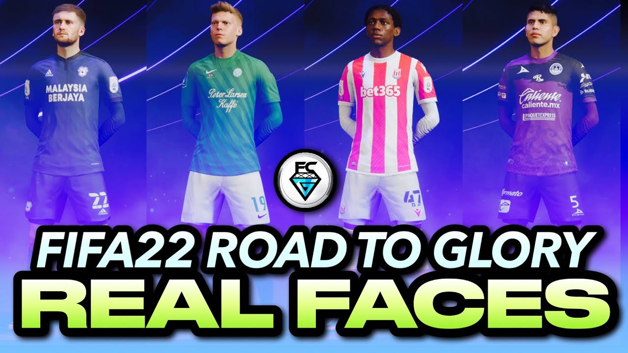 FIFA 22 ROAD TO GLORY REAL FACES