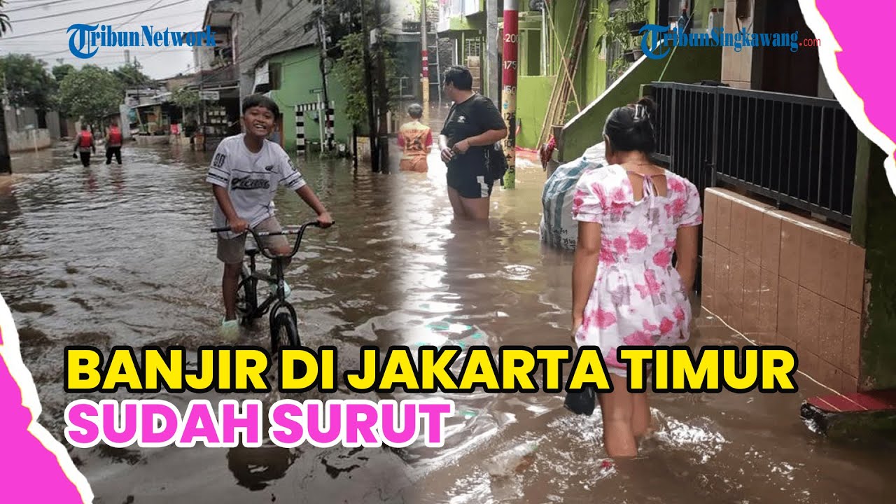 BANJIR JAKARTA TIMUR MULAI SURUT, BPBD CATAT 15 TITIK SEMPAT TERENDAM !