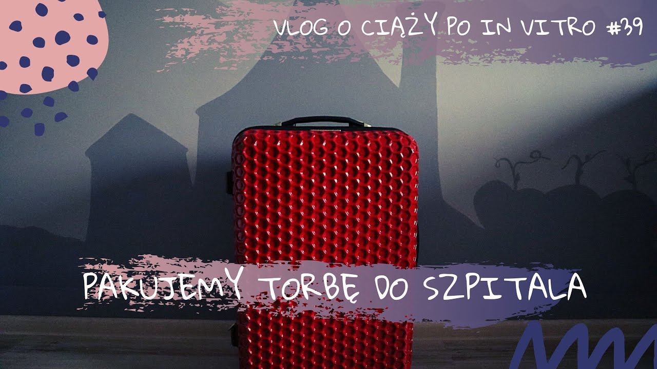 Pakujemy torbę do szpitala | VLOG O CIĄŻY PO IN VITRO #39