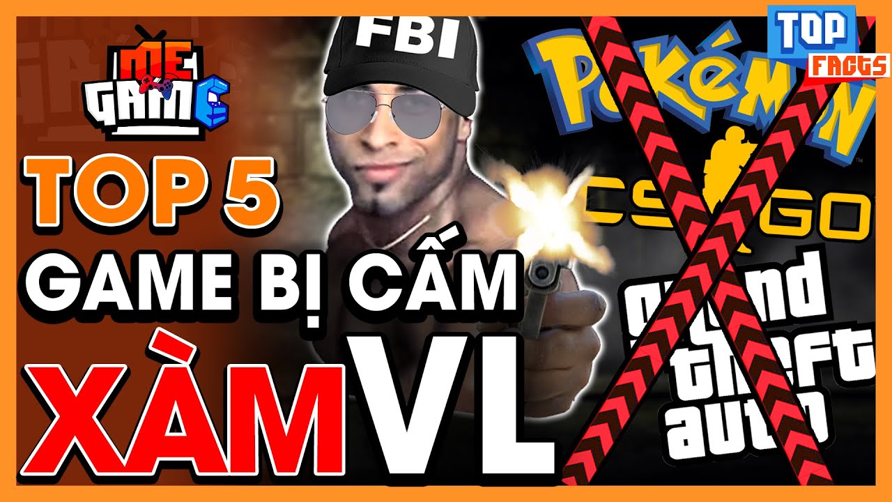 Top 5 Game Bị Cấm Vì Lí Do Vô Cùng Xàm - Ghét Là Cấm | meGAME