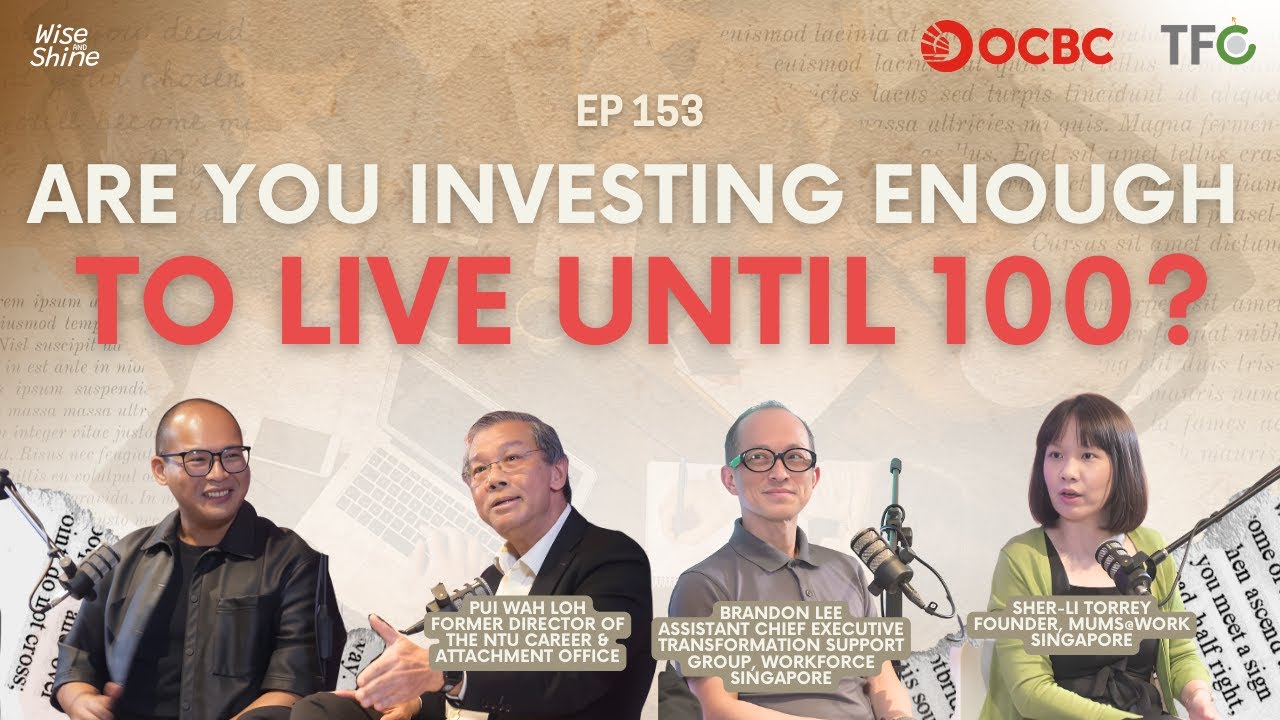 The 100-Year Life: Is Your Retirement Plan Still Valid? [W&S 153, Sponsored by OCBC]