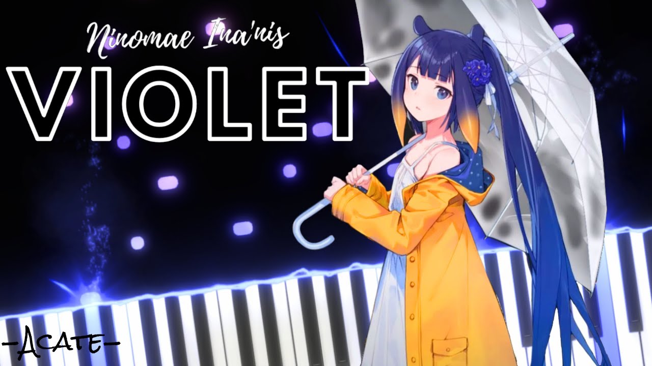 Violet - Ninomae Ina'nis (Hololive piano cover)