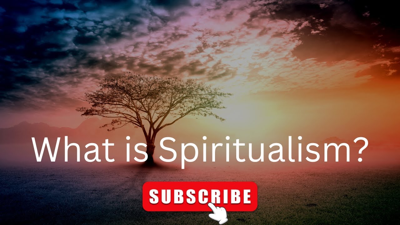 What is Spiritualism?