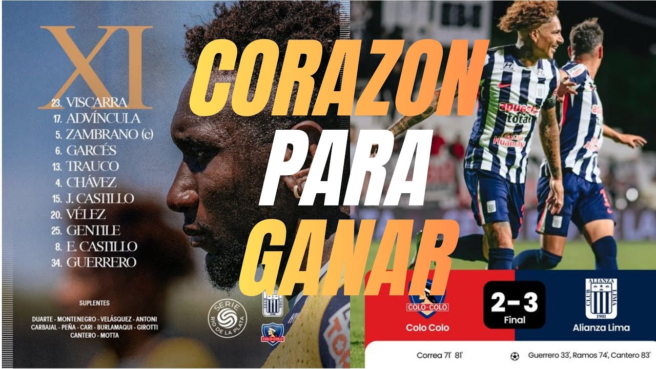 ALIANZA LIMA VENCIÓ 3-2 A COLO COLO Y CERRÓ SU GIRA EN URUGUAY CON VICTORIA