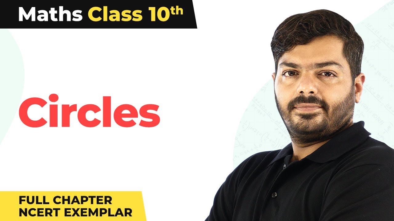 Class 10 Maths Chapter 9 | Circles Full Chapter NCERT Exemplar 2022-23