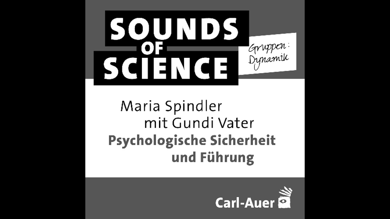 S4 #3 Gruppen:Dynamik | Gundi Vater – Psychologische Sicherheit und Führung