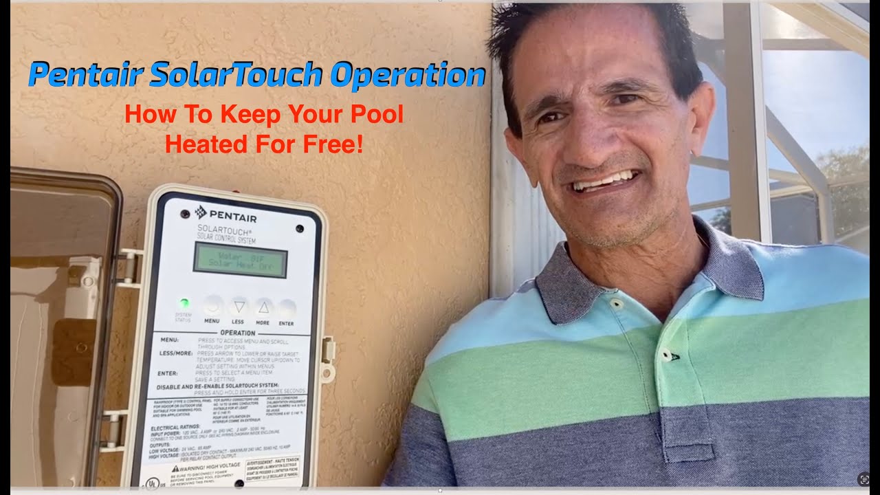 Pentair SolarTouch Solar Control Operation: How To Keep Your Pool Heated For Free!