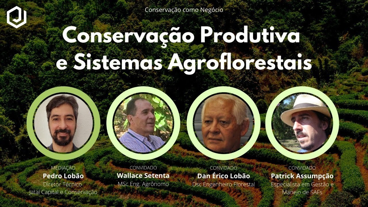 Conserva&ccedil;&atilde;o Produtiva e Sistemas Agroflorestais