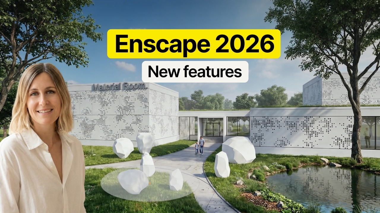 Enscape 2026: Новые лучшие функции, которые вы обязательно должны попробовать! Что нового