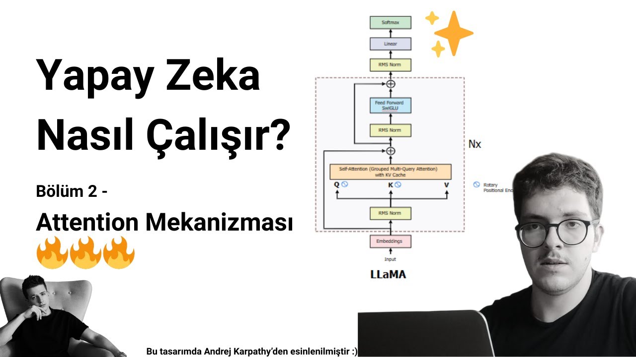 Yapay Zeka Nasıl Çalışır? | Bölüm 2 - Normalization, Positional Embedding ve Attention Mekanizması
