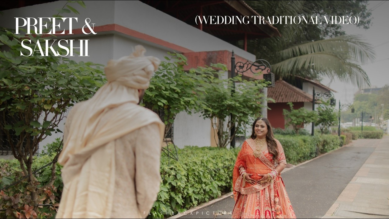Preet & Sakshi Wedding Ceremony | DAY 2 : Traditional Video