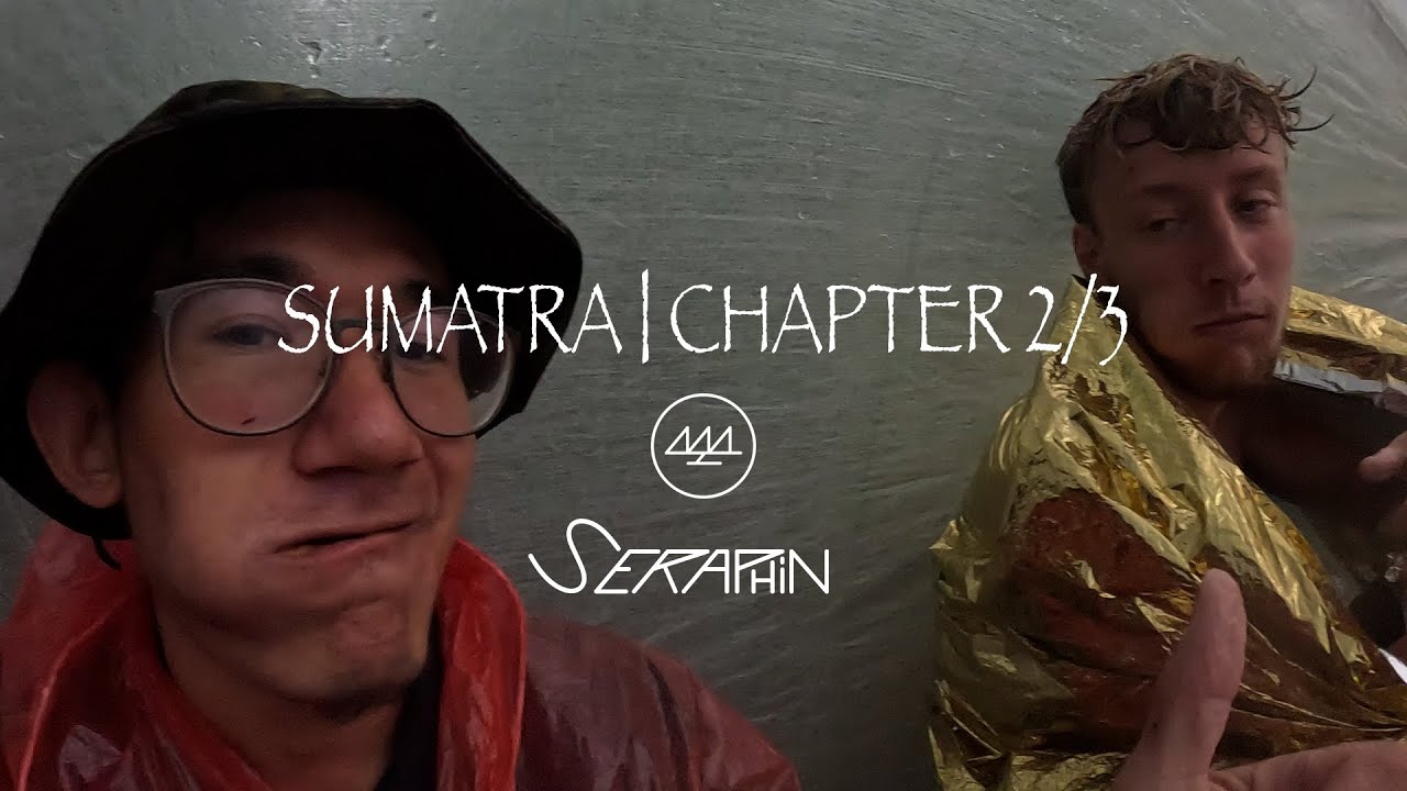 SUMATRA | CHAPTER 2/3