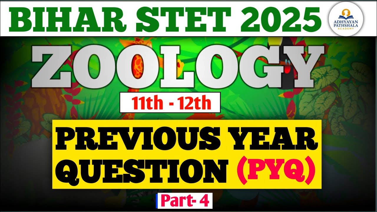Bihar STET 2025 | Zoology Paper-2 PYQ | Previous Year Question Paper | STET Zoology Paper-II| Part-4