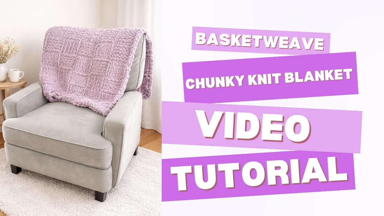 HAND KNIT A CHUNKY BLANKET/BASKETWEAVE/BEGINNER FRIENDLY