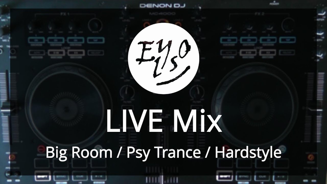 Big Room / Psy Trance / Hardstyle LIVE Mix | Denon MC4000