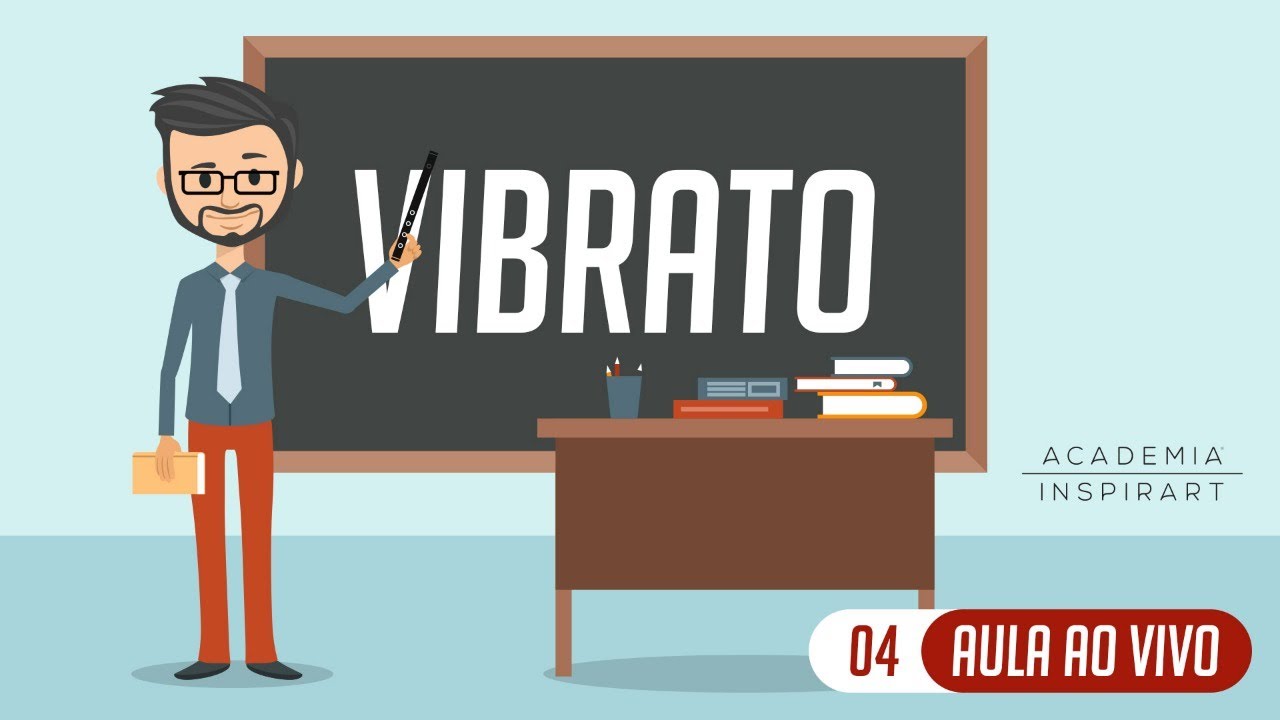 Aula Ao Vivo #4 - VIBRATO
