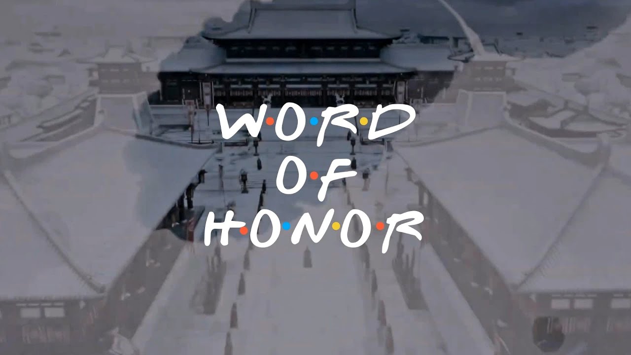 Word of Honor - Friends