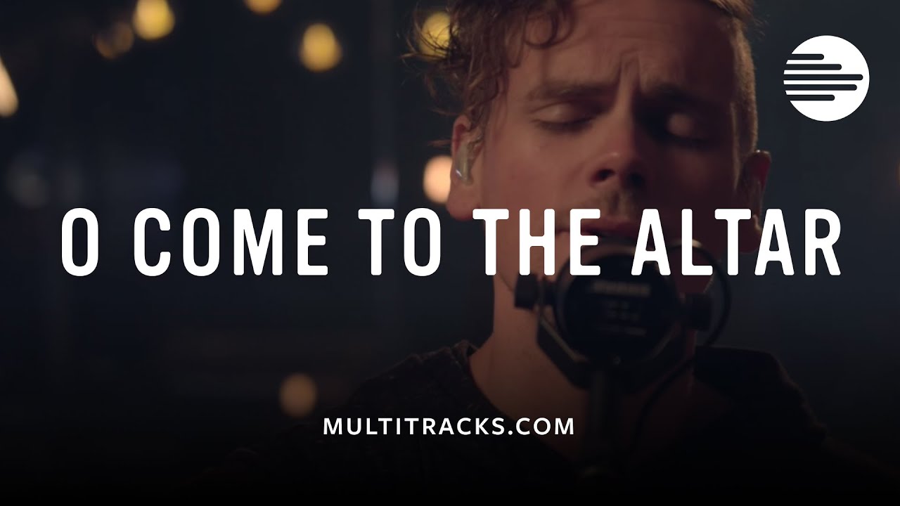 Elevation Worship - O Come to the Altar (MultiTracks Session)