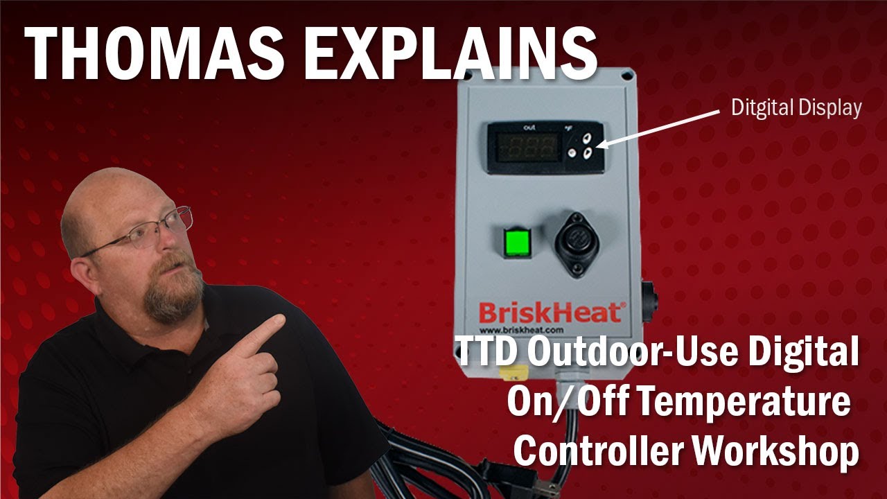 BriskHeat's TTD Outdoor-Use Digital On/Off  Temperature Controller Workshop