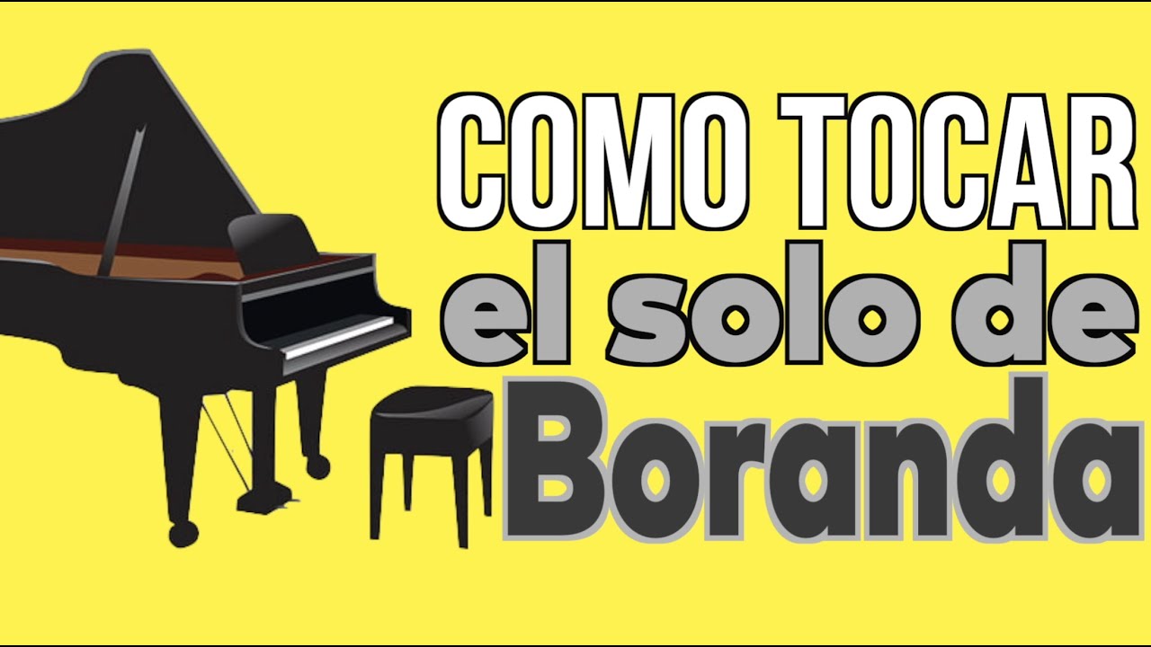 ¿Cómo tocar? El solo de Boranda