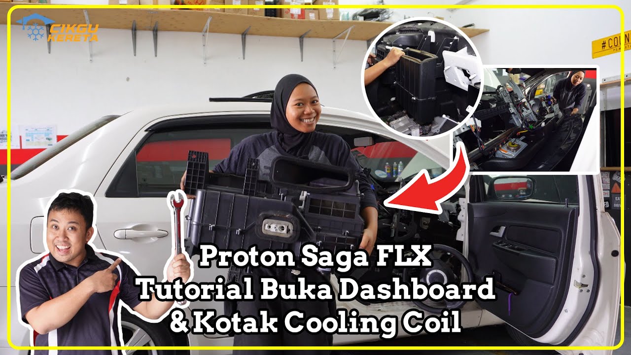 Proton Saga FLX | Tutorial Buka Dashboard & Kotak Cooling Coil | Dashboard Disassembly & Evaporator