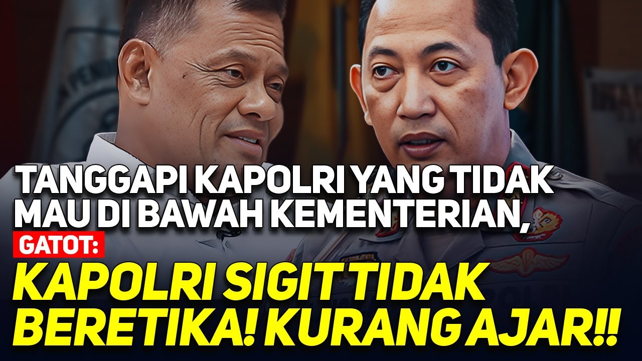 ANGGAP PRABOWO BONEKA?! GATOT: KAPOLRI SIGIT TIDAK BERETIKA! KURANG AJAR!!