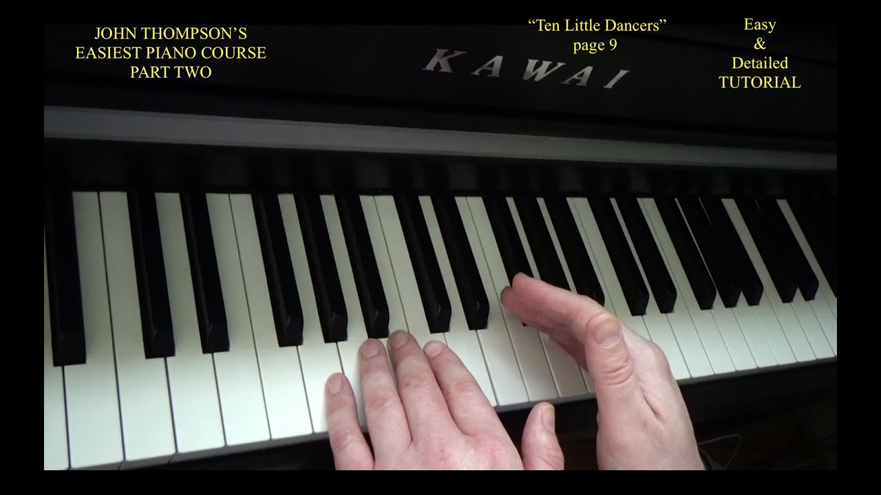 Learn Ten Little Dancers – John Thompson Part 2 Piano Tutorial