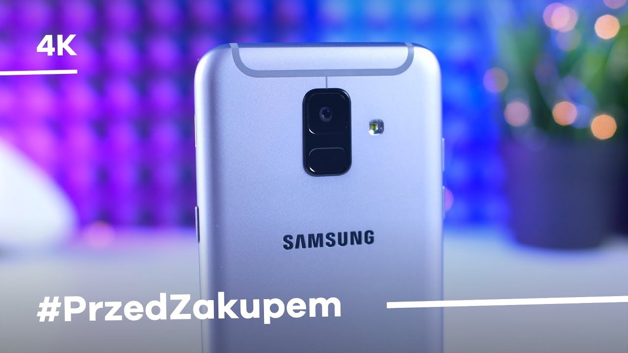 Samsung Galaxy A6 (2018) - co trzeba wiedzieć #PrzedZakupem? [4K]