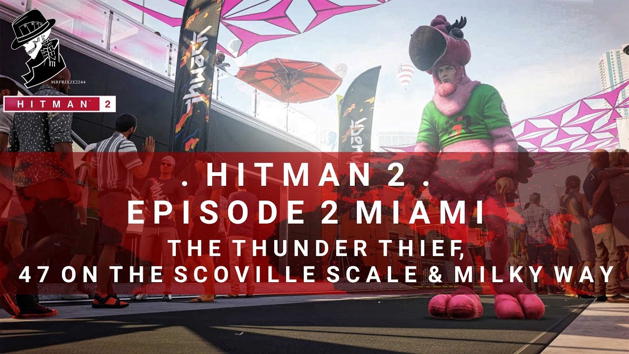 HITMAN 2 | Майами | Похититель грома, 47 по шкале Сковилла и Млечный путь | Испытание | Прохождение