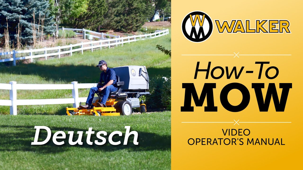HOW-TO-MOW [GERMAN]: Walker Mowers Video-Bedienungsanleitung und Sicherheitsinformationen