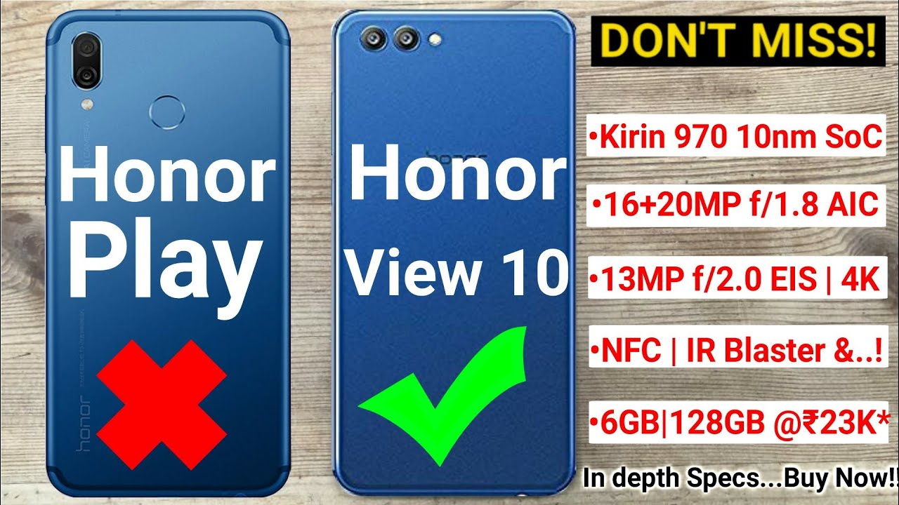 Honor Play vs Honor View 10 -SHOCKING!! DON'T BUY- Full Comparison, Camera, Gaming, indepth features