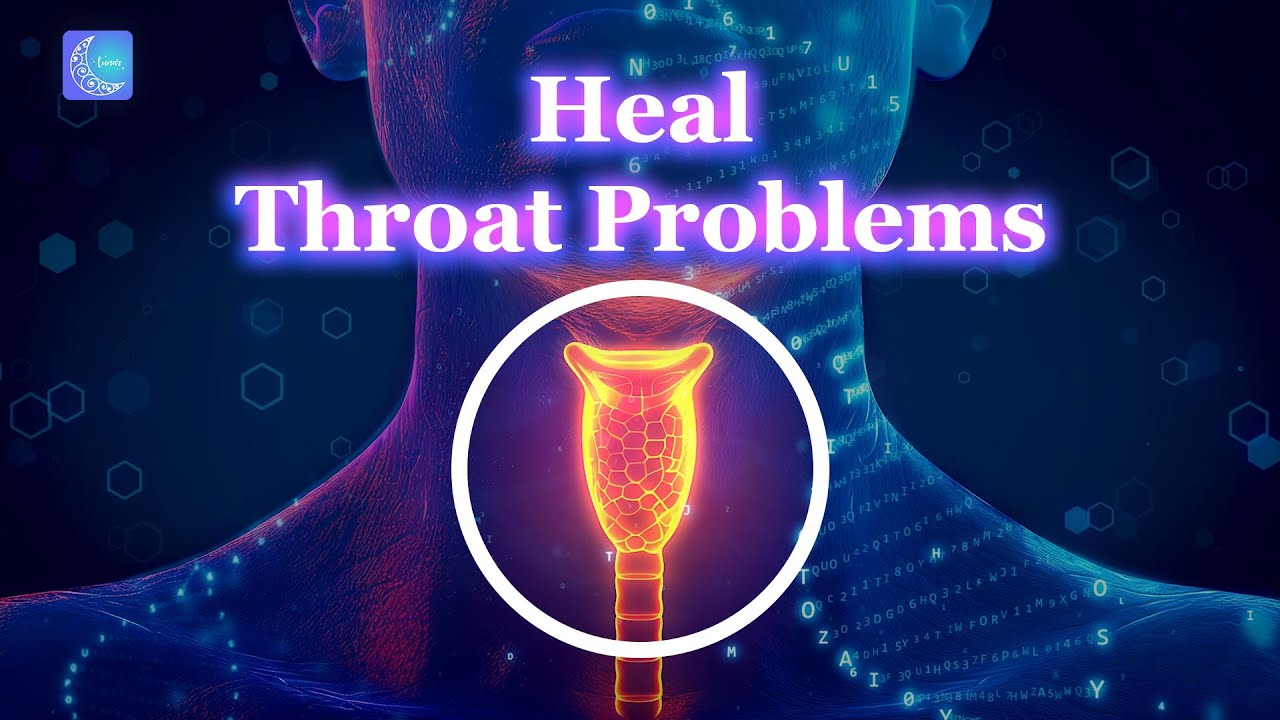 Listen to Heal All Throat Problems - Healing Sore Throat, Throat Infection [800HZ]