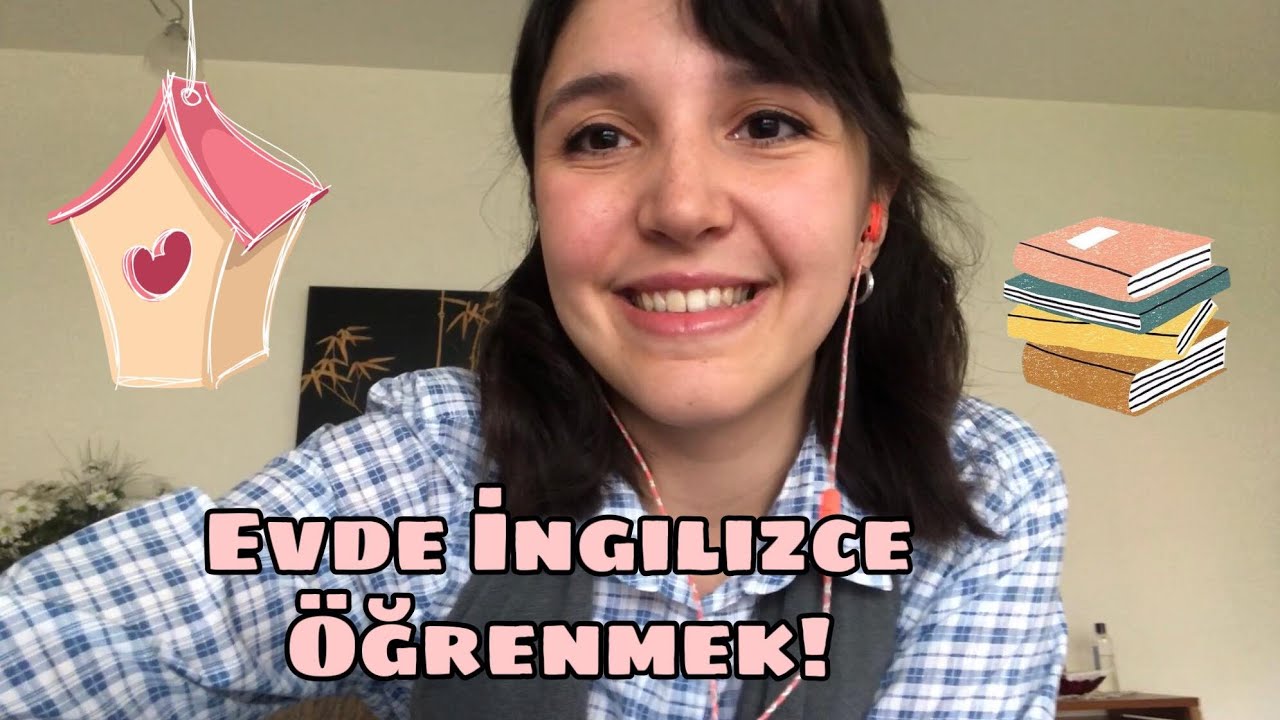Evde İngilizce Öğrenmek için Neler Yapabilirsiniz? Öneriler ve Sohbet
