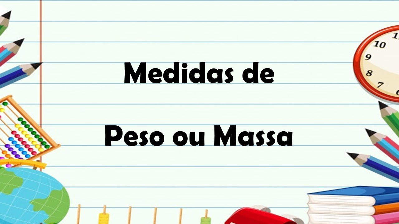 Medidas de Peso ou Massa