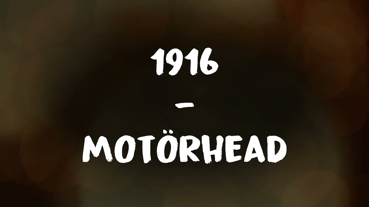 1916 - Mot&ouml;rhead Lyrics