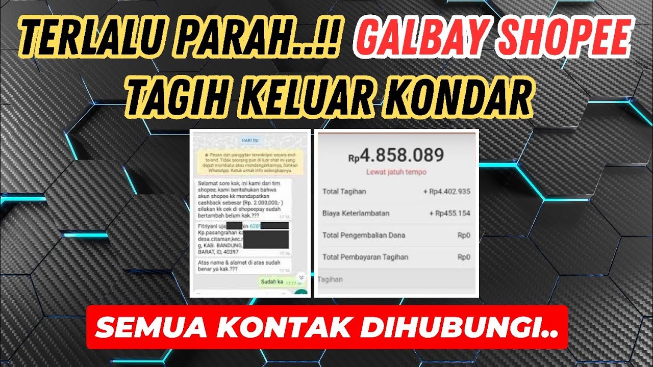 GALBAY SHOPEE TIDAK AMAN LAGI..!! TELAT BAYAR DITAGIH KELUAR KONDAR..!! GALBAY SPINJAM & SPAYLETER