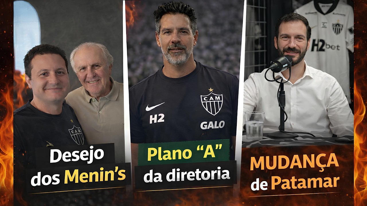 ⚠️ MUDANÇA DE PATAMAR NO ATLÉTICO 😮 DESEJO DOS MENIN'S NO GALO 🎯 PLANO A DA DIRETORIA | #galo