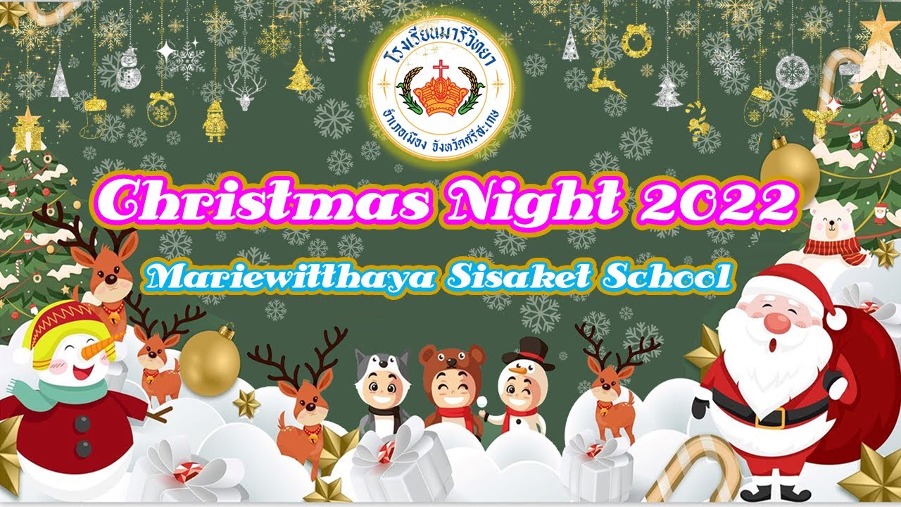 Christmas Night 2022 By Mariewitthaya Sisaket School