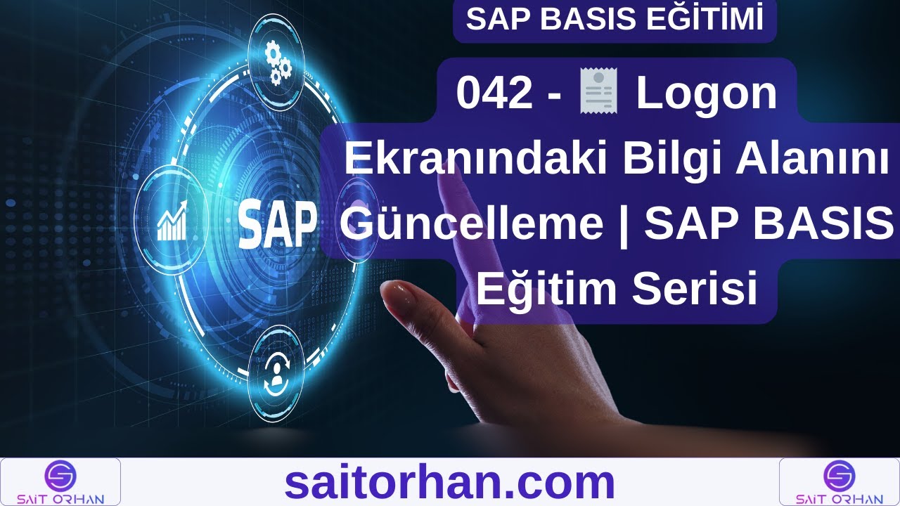 042 - 🧾 Logon Ekranındaki Bilgi Alanını Güncelleme | SAP BASIS Eğitim Serisi