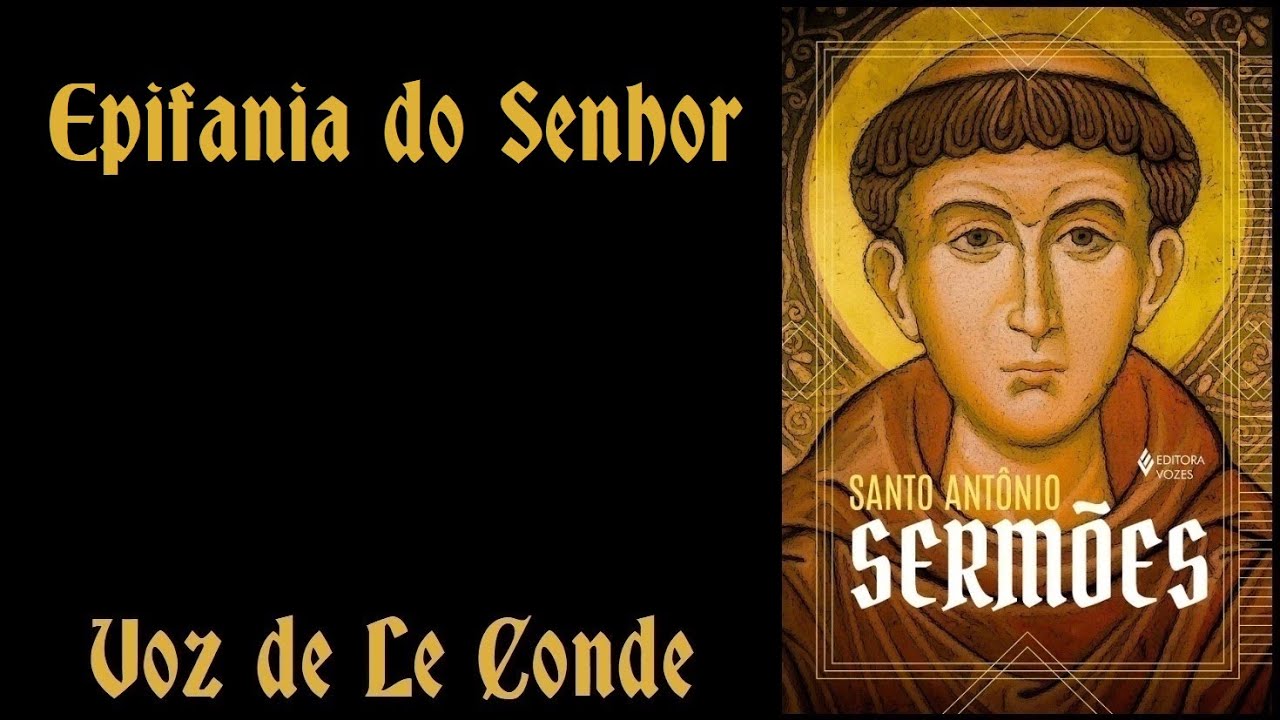 Santo Antônio • Sermões | Epifania do Senhor