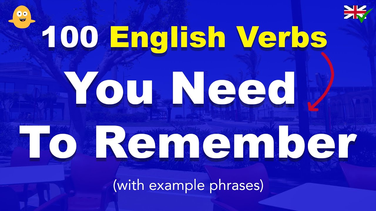 100 English Verbs You Need To Remember! (with example sentences)