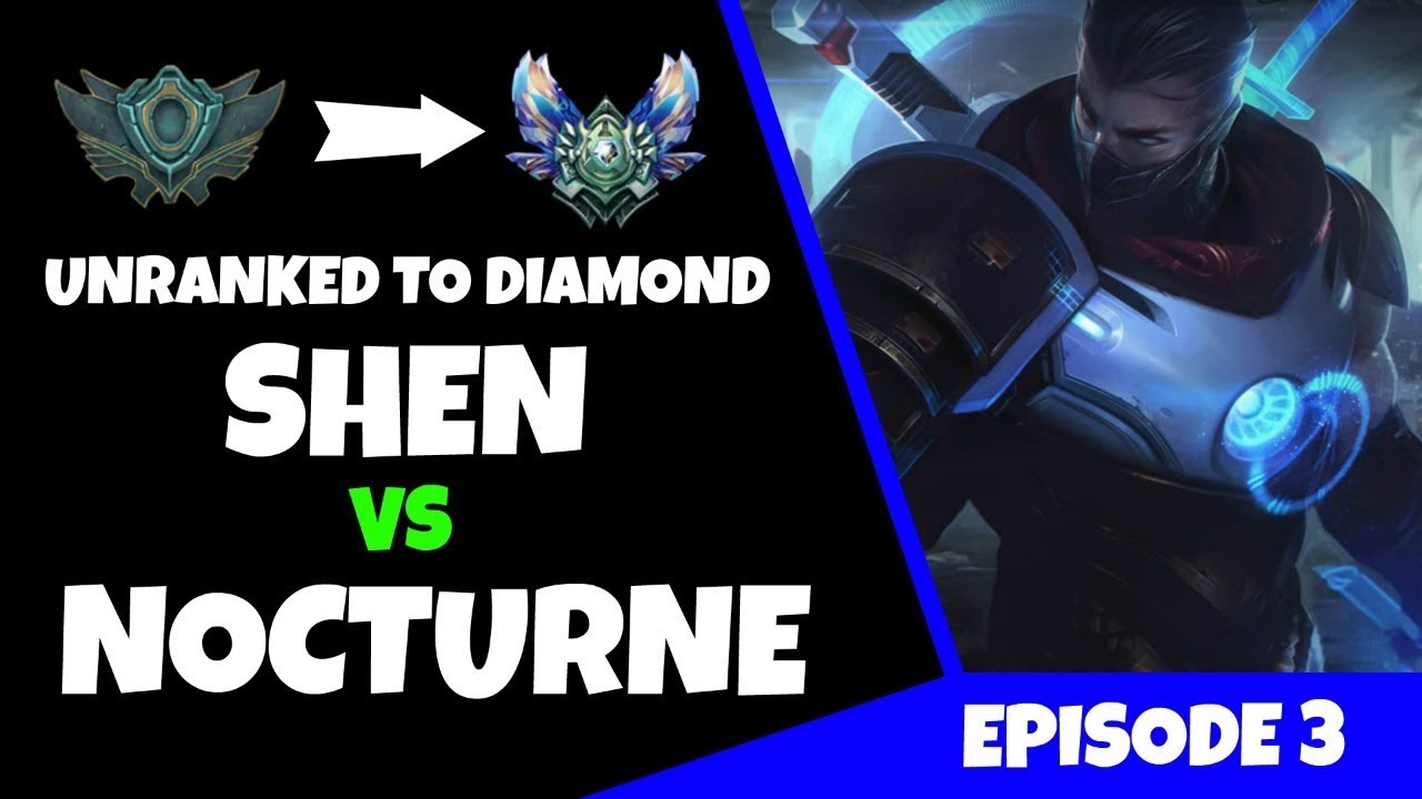 UNRANKED TO DIAMOND EP. 3 - Shen vs Nocturne Season 8! (League of Legends)