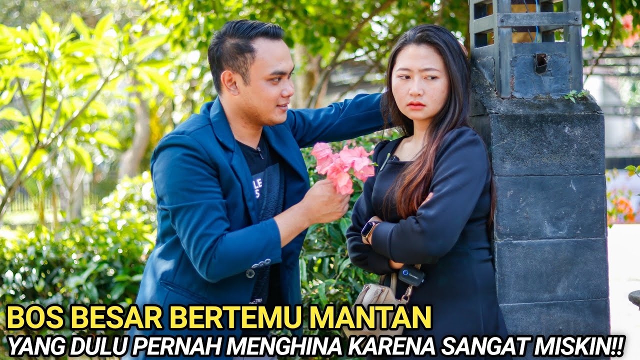BOS BESAR BERTEMU MANTAN PACAR YANG DULU PERNAH MENGHINANYA KARENA MISKIN!! ENDINGNYA BIKIN BAPER !!