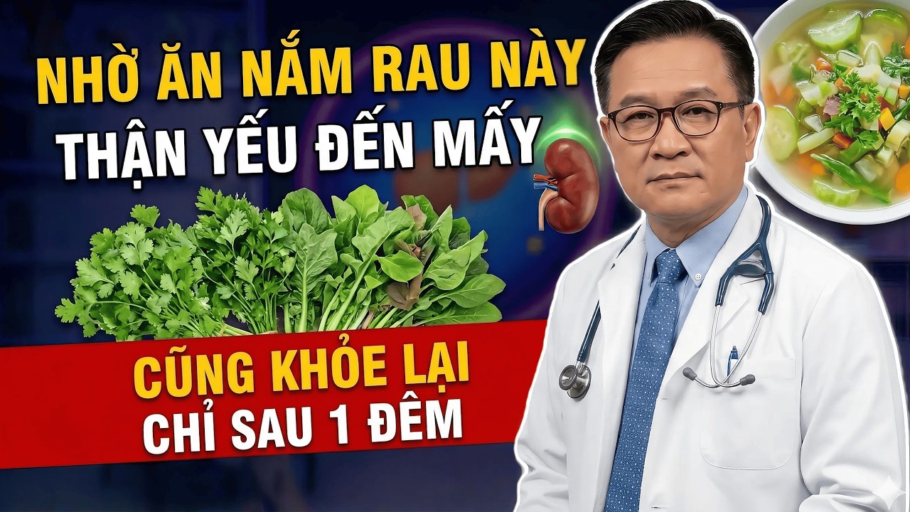 SAU 1 ĐÊM THẬN YẾU Mấy Cũng KHỎE LẠI Nhờ 1 NẮM RAU RẺ BÈO Này, Ăn Đúng Giúp THẬN NHẸ GÁNH, Sống Khỏe