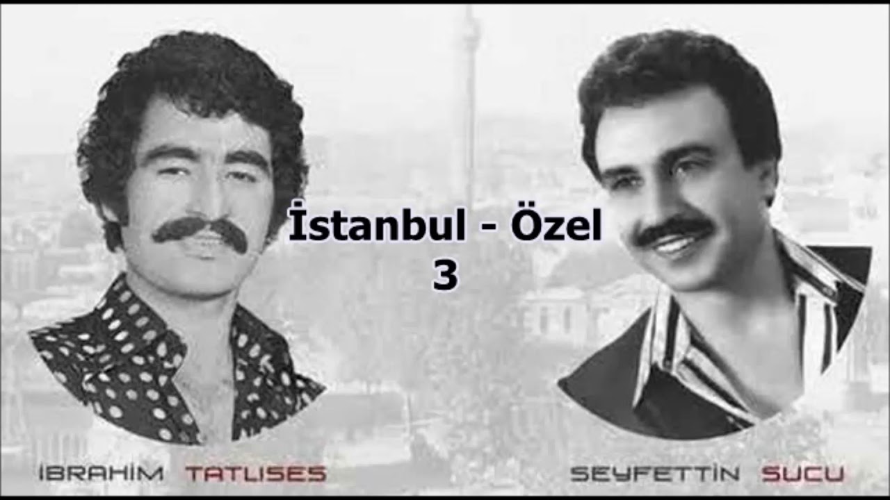 İbrahim Tatlıses - Seyfettin Sucu - İstanbul - 3