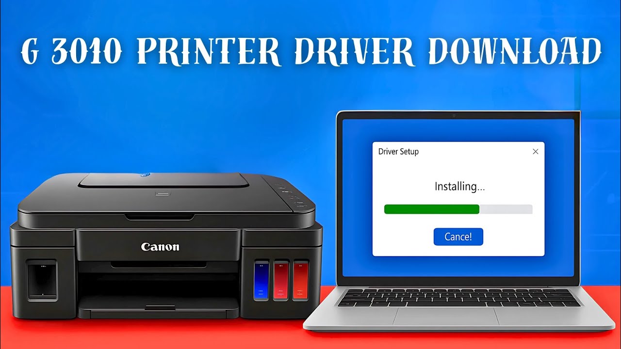 🖨️ Canon G3010 Printer Driver Download & Install ⚡ | Easy Step by Step Guide ✅