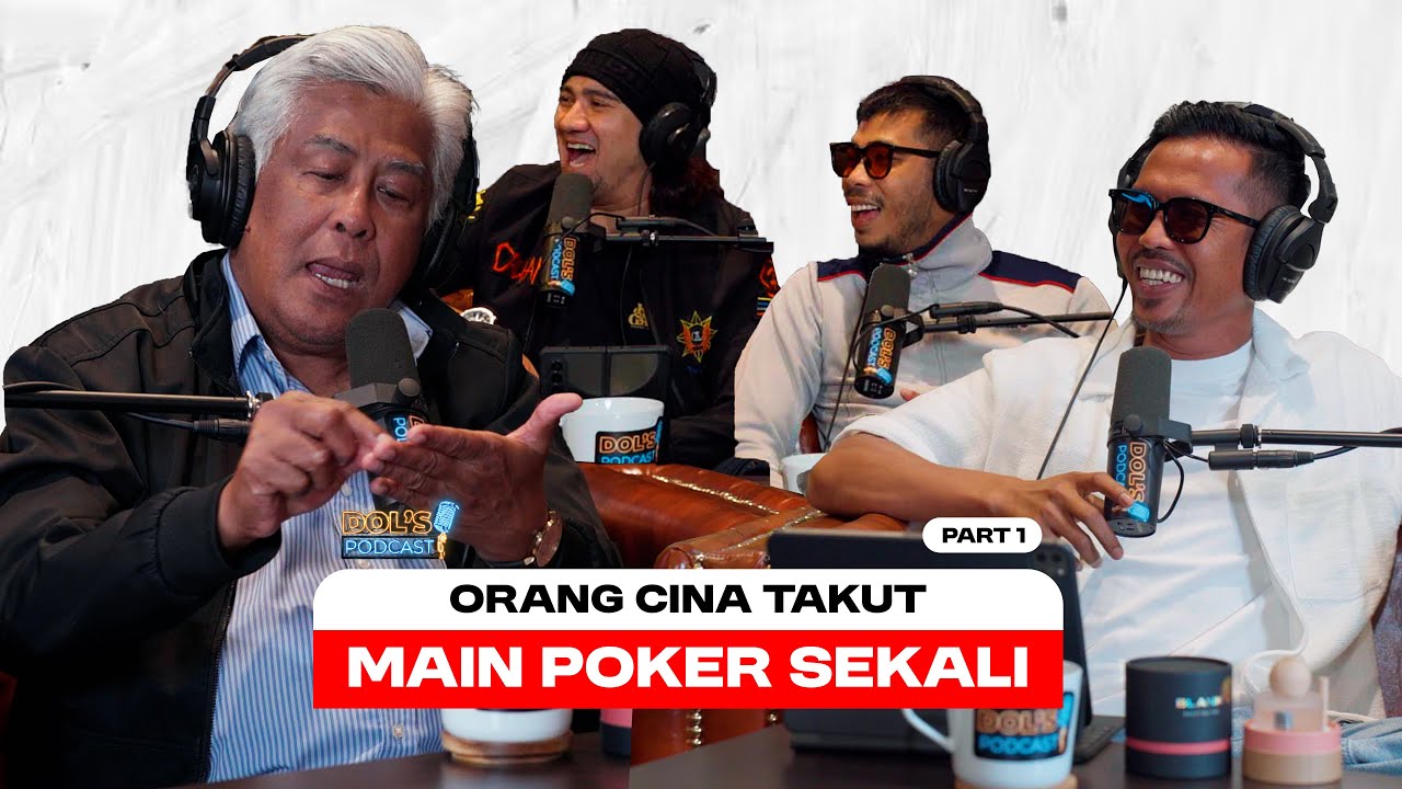 Dol's Podcast EP23 (Part 1) - PERNAH DITANYA MAIN POKER TAK