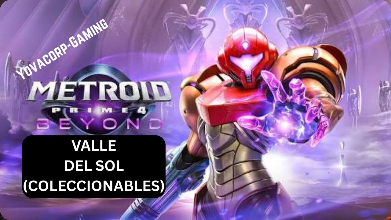Metroid Prime 4 Beyond - Valle del Sol (Todos los Coleccionables)